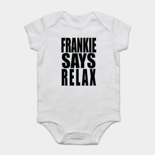 Frankie Says Relax Baby Bodysuit